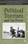 Maureen Moynagh - Political Tourism and Its Texts