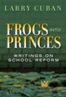 Larry Cuban, James A Banks, James A. Banks - Frogs into Princes