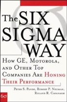 Roland Cavanagh, Roland R. Cavanagh, Robert Neuman, Robert P. Neuman, Neuman Robert, Peter Pande... - Six Sigma Way