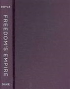 Laura Doyle - Freedom''s Empire