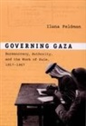 Feldman, Allen Feldman, Ilana Feldman - Governing Gaza