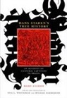 Hans Staden, Hans/ Whitehead Staden, Michael Harbsmeier, Neil L. Whitehead - Hans Staden's True History