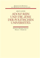 Arnt Goede - Adolf Rein und die »Idee der politischen Universität«
