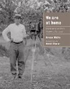 Bruce White - We Are at Home
