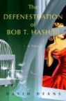 David Deans - The Defenestration of Bob T. Hash III