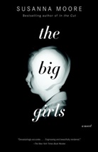 Susanna Moore - The Big Girls