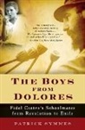 Patrick Symmes - The Boys from Dolores