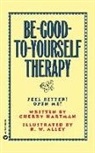 R. W. Alley, Robert W Alley, Robert W. Alley, Cherry Hartman, R. W. Alley - Be Good to Yourself Therapy