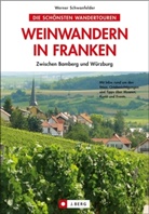 Werner Schwanfelder - Weinwandern in Franken zwischen Bamberg und Würzburg