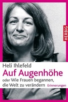 Heli Ihlefeld - Auf Augenhöhe