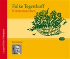 Folke Tegetthoff - Kräutermärchen, 1 Audio-CD (Hörbuch)
