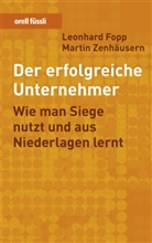 Leonhard Fopp, Martin Zenhäusern - Der erfolgreiche Unternehmer