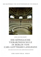 Jens O Kempf, Jens-Oliver Kempf - Die Königliche Tierarzneischule in Berlin von Carl Gotthard Langhans