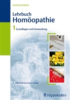Gerhard Köhler - Lehrbuch der Homöopathie - Bd.1: Grundlagen und Anwendung