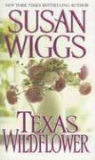 Susan Wiggs - Texas Wildflower