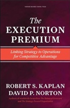 Robert S Kaplan, Robert S. Kaplan, Robert Steven Kaplan, Stuart R. Kaplan, David P Norton, David P. Norton - Execution Premium
