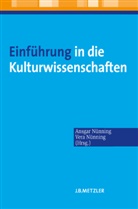 Nünnin, Nünning, Nünning, Ansga Nünning, Ansgar Nünning, Vera Nünning - Einführung in die Kulturwissenschaften; .