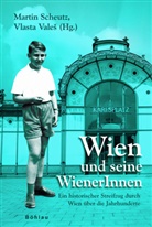 Martin Herausgegeben von Scheutz, Scheutz, Scheutz, Martin Scheutz, Vlast Vales, Vlasta Vales - Wien und seine WienerInnen