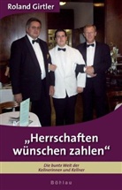 Roland Girtler - "Herrschaften wünschen zahlen"
