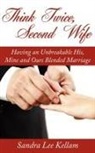 Sandra Lee Kellam - Think Twice, Second Wife