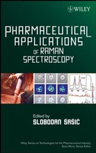 S Sasic, Slobodan Sasic, Sasic Slobodan, Sean Ekins, Slobodan Sasic, Sasic Slobodan - Pharmaceutical Applications of Raman Spectroscopy