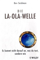 Dov Seidman, Dov L. Seidman - Die La-Ola-Welle