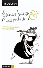Hans Veigl - Einzelgänger & Exzentriker