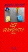 Miguel Delibes - Der Verrückte
