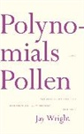 Jay Wright - Polynomials and Pollen