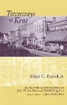Ralph C Jr Patrick, Ralph C. Patrick, Ralph C. Jr. Patrick, Dale Volberg Reed, John Shelton Reed - Townways of Kent