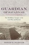 Roger S Durham, Roger S. Durham - Guardian of Savannah
