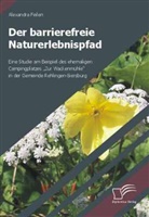 Alexandra Feilen - Der barrierefreie Naturerlebnispfad