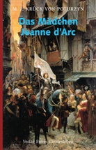 Maria J Krück von Poturzyn, Maria J. Krück von Poturzyn, Maria Josepha Krück von Poturzyn - Das Mädchen Jeanne d´Arc