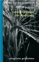 Rudolf Steiner, Kur Th Willmann, Kurt Th Willmann, Kurt Theodor Willmann, Kurt Th Willmann, Kurt Th. Willmann... - Naturgrundlagen der Ernährung