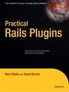 David Berube, N. Plante, Nic Plante, Nick Plante - Practical Rails Plug-ins