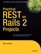 Ben Scofield - Practical REST on Rails 2 Project