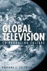 Barbara Selznick, Barbara J. Selznick - Global Television