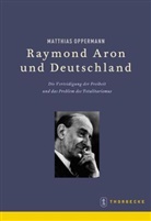 Matthias Oppermann, Deutsches Historisches Institut Paris - Raymond Aron und Deutschland