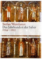 Stefan Weinfurter - Das Jahrhundert der Salier