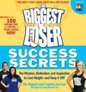 Maggie Greenwood-Robinson,  The Biggest Loser Experts and Cast - The Biggest Loser Success Secrets - The Wisdom, Motivation, and Inspiration to Lose Weight and Keep It
