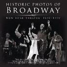 Leonard Jacobs, Billy Rose Theatre Division - Historic Photos of Broadway: New York Theater 1850-1970