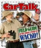 Ray Magliozzi, Tom Magliozzi, Tom (ILT)/ Magliozzi Magliozzi, Ray Magliozzi, Tom Magliozzi - The Car Talk Field Guide to the North American Wacko