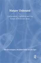 Dan Brockington, Brockington Dan, Rosaleen Duffy, Duffy Rosaleen, Jim Igoe, Jim/ Brockington Igoe... - Nature Unbound