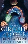 Dion Fortune, Dion Knight Fortune, Gareth Knight - Circuit of Force