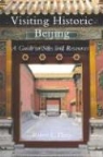 Robert L. Thorp - Visiting Historic Beijing