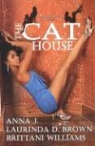 Anna J, Laurinda D. Brown, Anna J., Kensington, Brittani Williams - The Cat House
