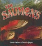 Bobbie Kalman, Rebecca Sjonger - Les Saumons