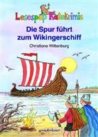 Christiane Wittenburg, Jürgen Katzenberger - Die Spur führt zum Wikingerschiff