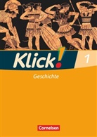 Christine Fink, Christin Fink, Christine Fink, Olive Fink, Oliver Fink, Oliver u a Fink... - Klick! Fachhefte für alle Bundesländer: Klick! Geschichte - Fachhefte für alle Bundesländer - Ausgabe ab 2008 - Band 1. Bd.1