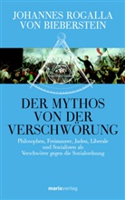Johannes Rogalla von Bieberstein, Johannes Rogella von Bieberstein, Johannes Rogalla von Bieberstein - Der Mythos von der Verschwörung